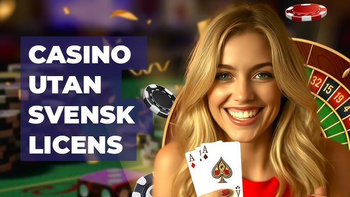 Casino utan svensk licens – En guide till fordonen i spelvärlden